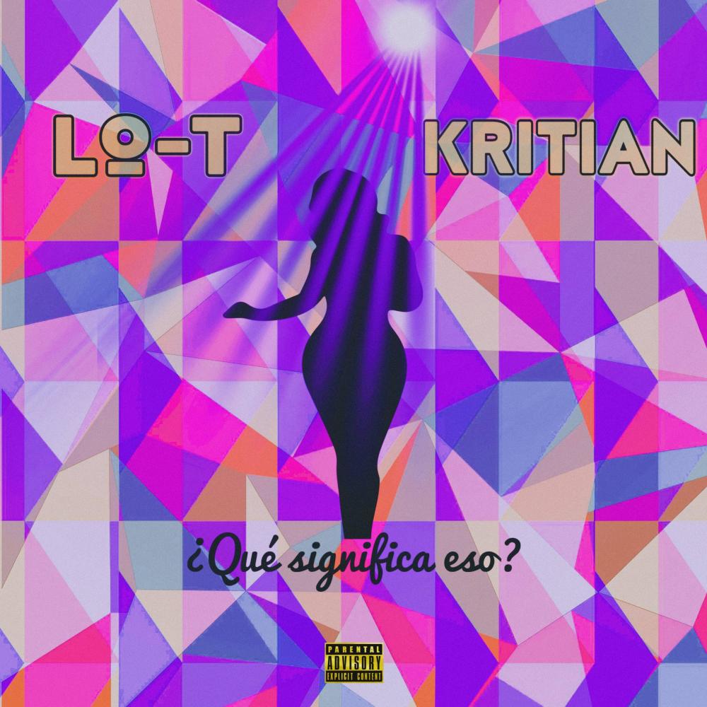 ¿Qué significa eso? (feat. Kritian) (Explicit)