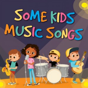 Various Artists的專輯Some Kids Music Songs