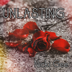 ดาวน์โหลดและฟังเพลง Unlasting พร้อมเนื้อเพลงจาก Nicki Gee
