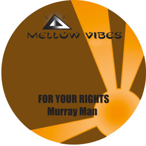 收聽Murray Man的For Your Rights Riddim歌詞歌曲