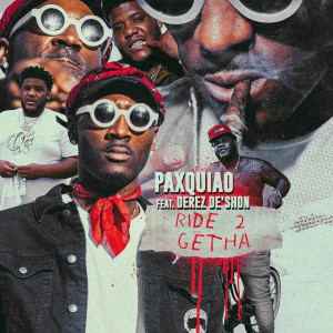 Listen to Ride 2 Getha song with lyrics from Paxquiao