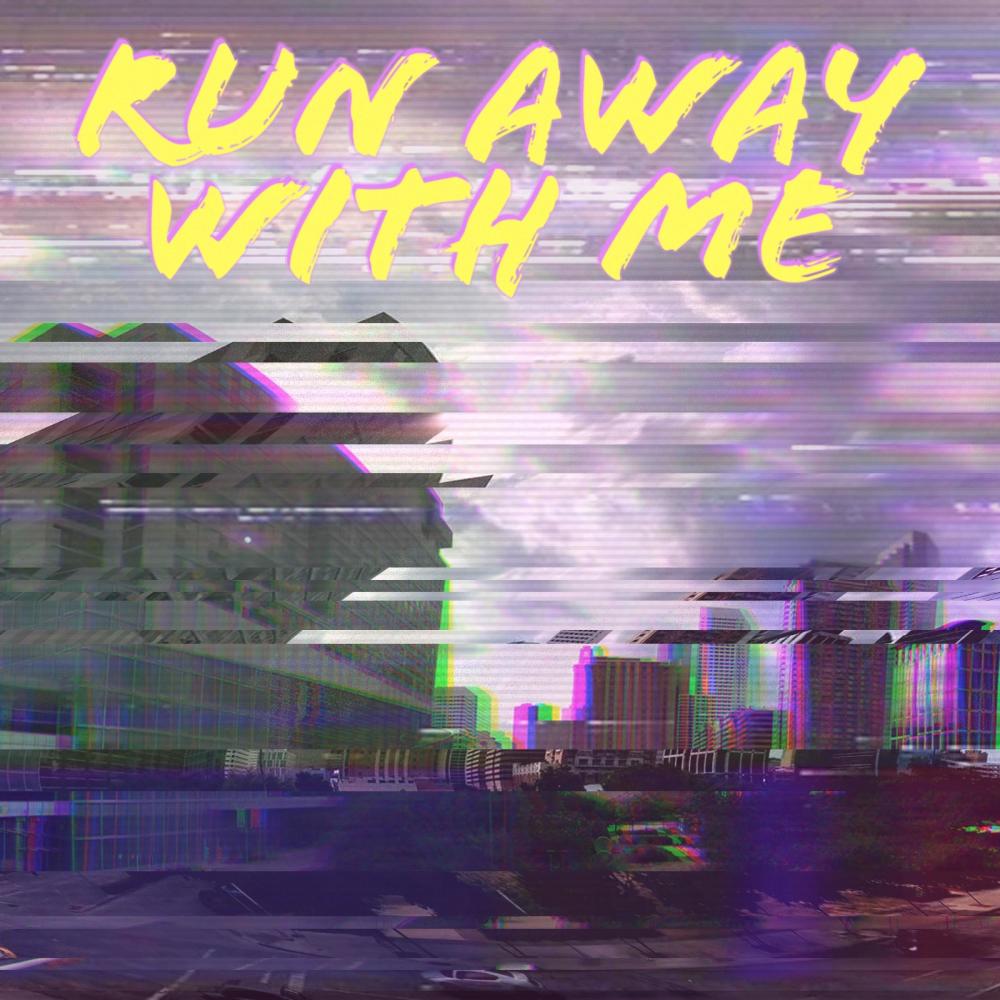 Run away with me