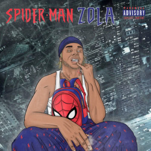 ดาวน์โหลดและฟังเพลง Spiderman (Freestyle OKLM) (Explicit) พร้อมเนื้อเพลงจาก Zola
