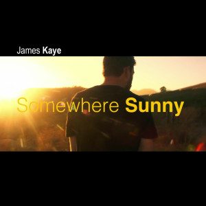 Album Somewhere Sunny from James Kaye