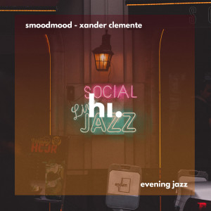 Listen to Evening Jazz song with lyrics from Xander Clementé