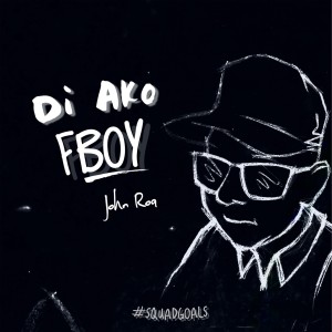 Album Di Ako Fboy from John Roa