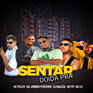 收聽DJ Malicia的Doida pra Sentar (Explicit)歌詞歌曲