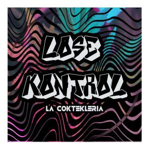 La Coktekleria的專輯Lose Kontrol