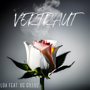 Listen to Vertraut song with lyrics from Loa