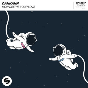 收聽Dankann的How Deep Is Your Love歌詞歌曲