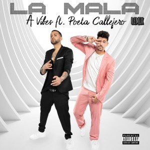 Dengarkan LA MALA (Remix|Explicit) lagu dari A Vibes dengan lirik