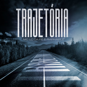 收聽MC LC DA FÉ的Trajetória歌詞歌曲