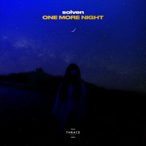 收听Solven的One More Night歌词歌曲