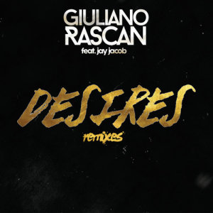 ดาวน์โหลดและฟังเพลง Desires (Syre Remix) พร้อมเนื้อเพลงจาก Giuliano Rascan