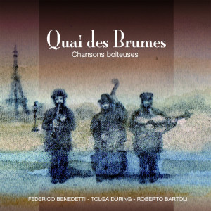 Quai des brumes的專輯Chansons boiteuses