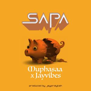收聽MUPHASAA的SAPA(feat. JAYVIBES) (Explicit)歌詞歌曲