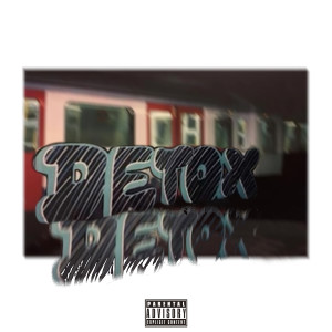 King Mel的专辑Detox (Explicit)