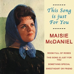 Maisie McDaniel的專輯This Song Is Just For You