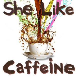 Album She Like Caffeine from San E