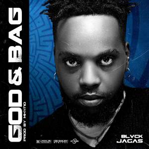 Album GOD & BAG oleh Blavk Jagas