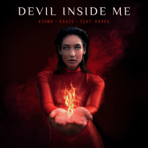 ดาวน์โหลดและฟังเพลง Devil Inside Me (feat. KARRA) [Extended Mix] (Extended Mix) พร้อมเนื้อเพลงจาก KSHMR