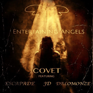Listen to Covet song with lyrics from Entertaining Angels