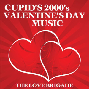 The Love Brigade的專輯Cupid's 2000's Valentine's Day Music