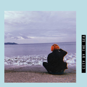ดาวน์โหลดและฟังเพลง City by the Sea พร้อมเนื้อเพลงจาก Seann Bowe