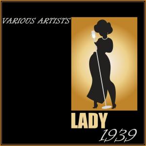 Various Artists的专辑Lady 1939