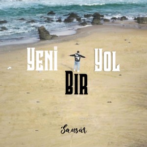 Listen to Yeni Bir Yol song with lyrics from Sansür