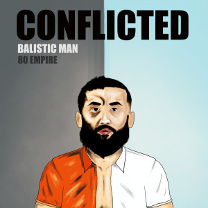 Album Conflicted (Explicit) from 80 Empire