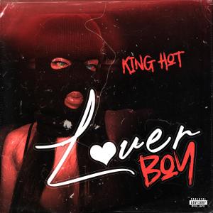 King Hot的專輯Lover Boy (Explicit)