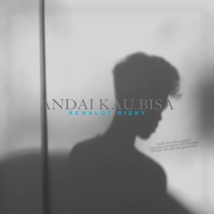 Renaldy Rizky的专辑Andai Kau Bisa