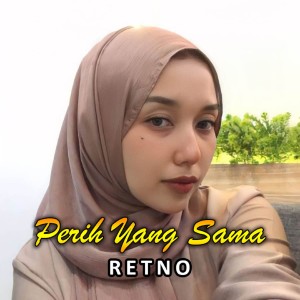 Listen to Perih Yang Sama song with lyrics from Retno