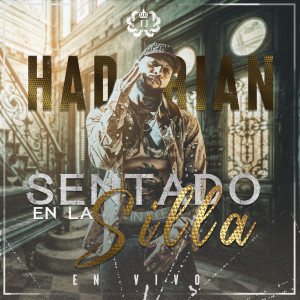 Album Sentado En La Silla (En Vivo) (Explicit) from Hadrian