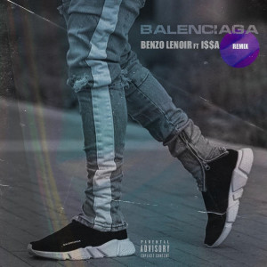 อัลบัม Balenciaga (Remix) (Explicit) ศิลปิน Benzo Lenoir
