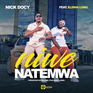 อัลบัม Niwe Natemwa (feat. Elisha Long) ศิลปิน Nick Docy
