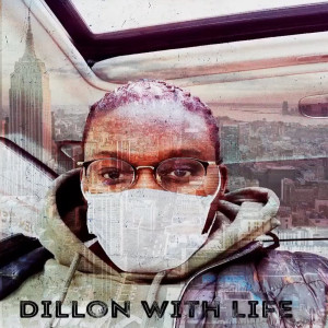 อัลบัม Dillon With Life (Explicit) ศิลปิน Dillon Newell