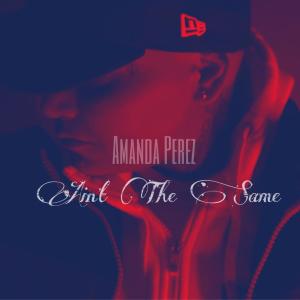 Album Ain't the Same from Amanda Perez