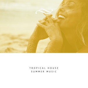 Dengarkan Summer Music lagu dari Tropical House dengan lirik
