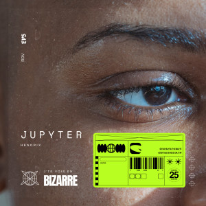 Album J'te vois en bizarre (Explicit) from Jupyter Hendrix