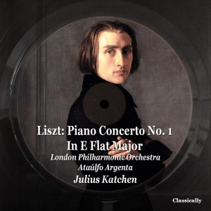 Julius Katchen的專輯Liszt: Piano Concerto No. 1 in E Flat Major