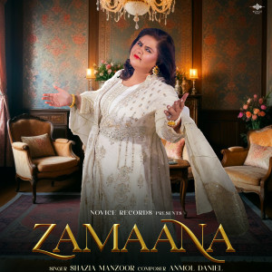 Listen to Zamaana song with lyrics from Shazia Manzoor