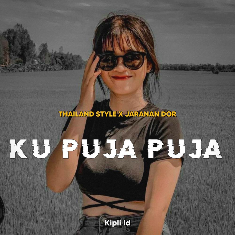 DJ KU PUJA PUJA THAILAND STYLE