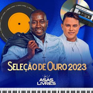 Asas Livres的专辑Seleção de Ouro 2023