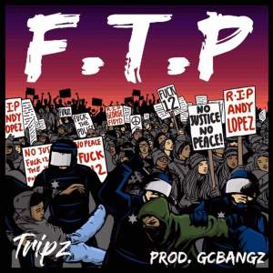 Dengarkan FTP lagu dari Tripz dengan lirik
