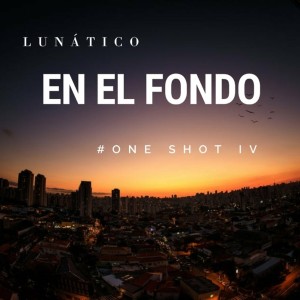 收聽Lunático的One Shot 04 (Explicit)歌詞歌曲