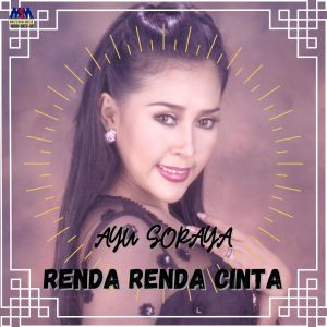 Dengarkan lagu Renda Renda Cinta nyanyian Ayu Soraya dengan lirik