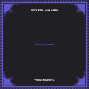 Album Bumming Around (Hq remastered) from Jimmy Dean