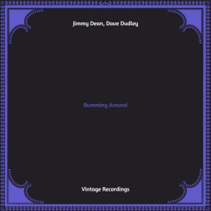 Album Bumming Around (Hq remastered) from Jimmy Dean